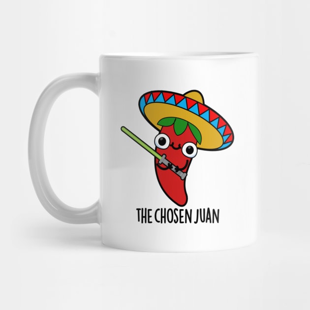 The Chosen Juan Cute Mexican Chili Warrior Pun by punnybone